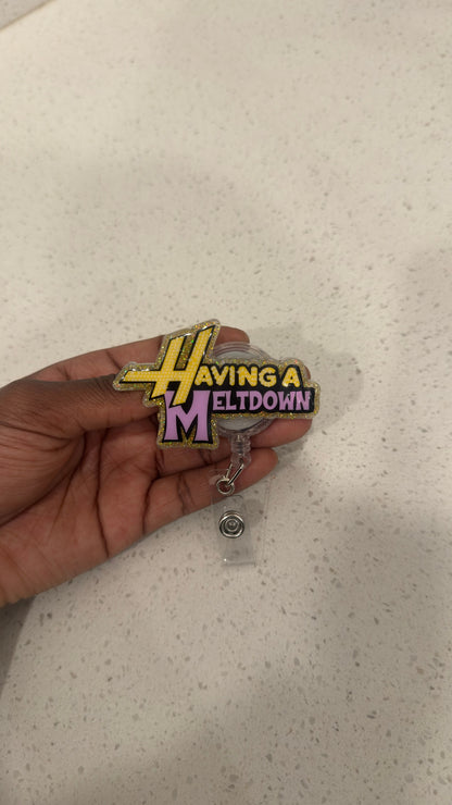 Having a Meltdown Badge Reel