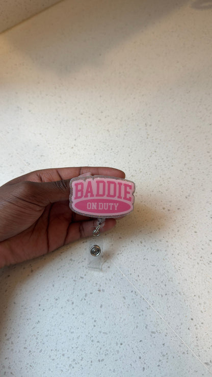 Baddie on Duty Badge Reel