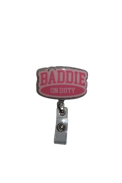 Baddie on Duty Badge Reel
