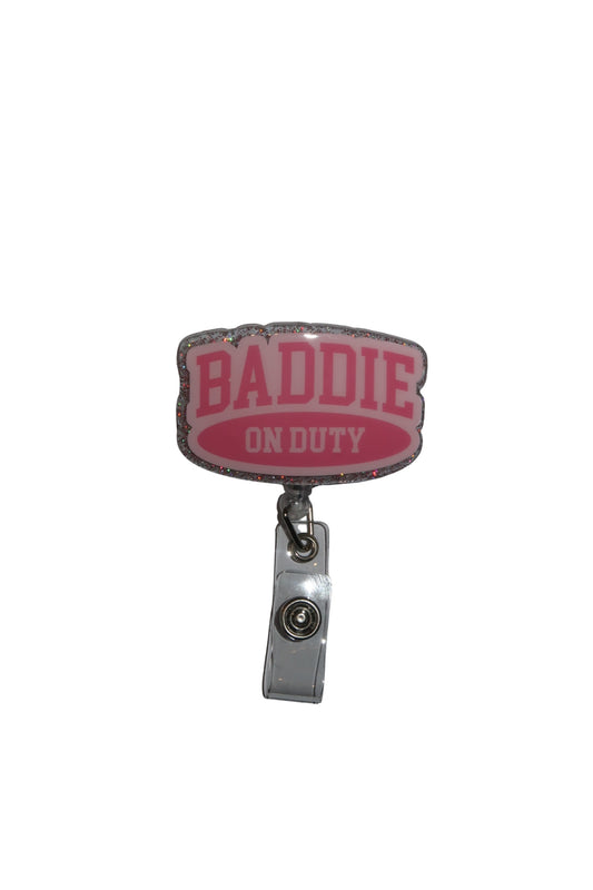 Baddie on Duty Badge Reel